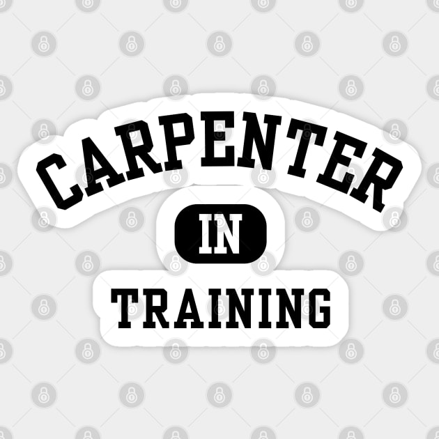 Carpenter in Training Sticker by Hayden Mango Collective 